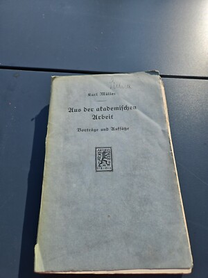 K18: Karl Müller: Aus der akademischen Arbeit. Vorträge und Aufsätze - von 1930