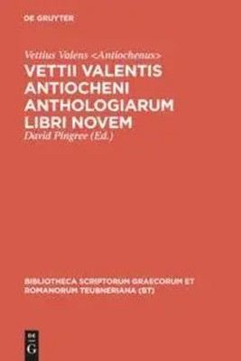 Vettii Valentis Antiocheni anthologiarum libri novem | Antiochenus | Buch | ISSN