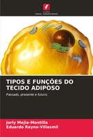 Jorly Mejia-Montilla (U. A.) | Tipos E FunÇÕEs DO Tecido Adiposo | Taschenbuch