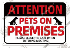 Attention Pets On Premises Please Close The Gate Metal Tin Sign Warning Plaque