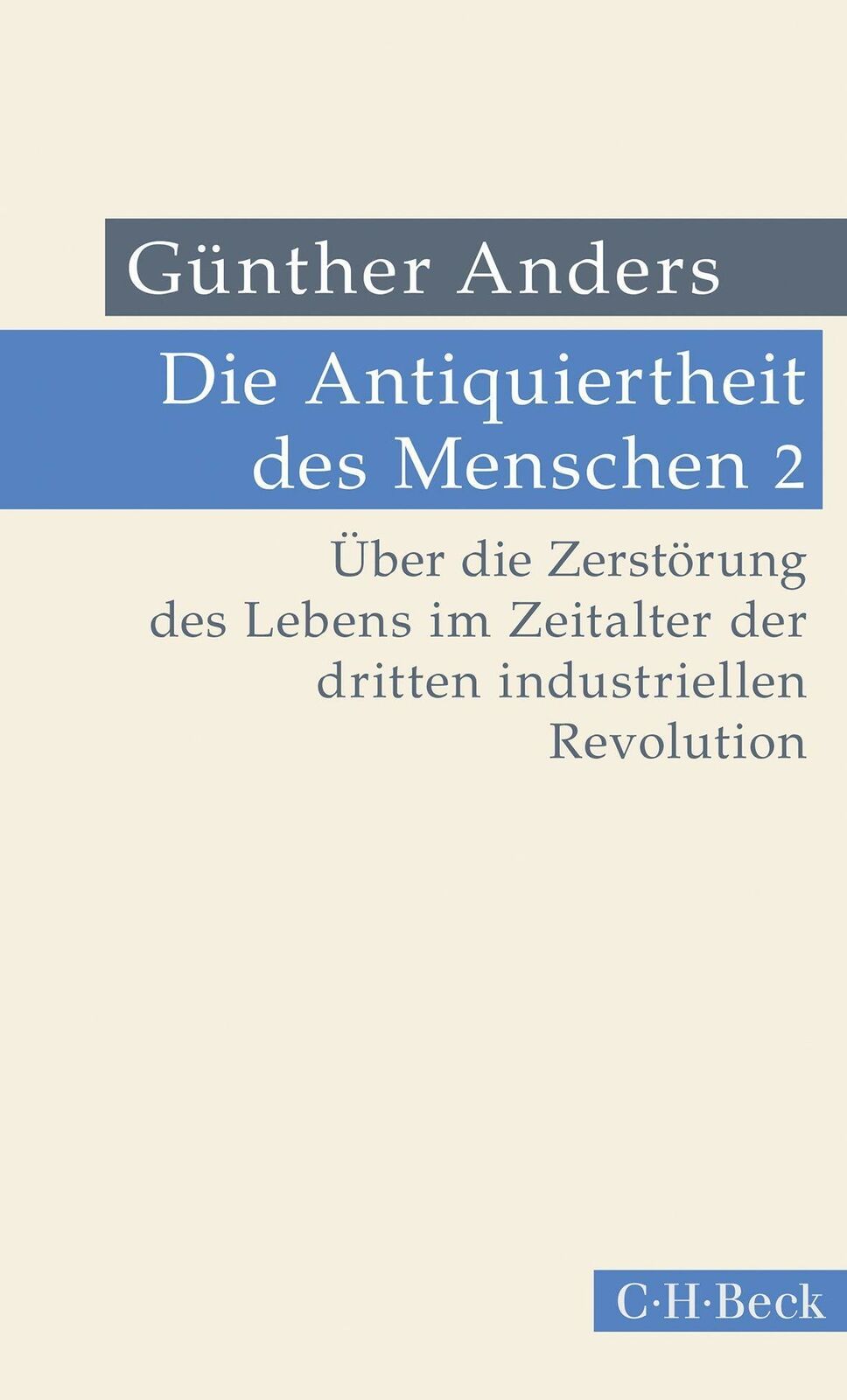 Thumbnail - Die Antiquiertheit Des Menschen Bd. 02: Über Die Zerstörung Des Lebens