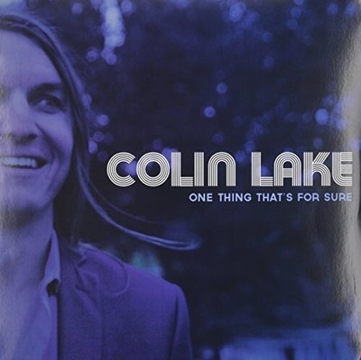 Colin Lake - One Thing That's for Sure [New Vinyl LP]