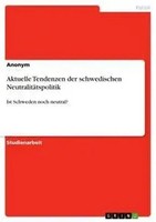 Anonym | Aktuelle Tendenzen Der Schwedischen NeutralitäTspolitik | Taschenbuch