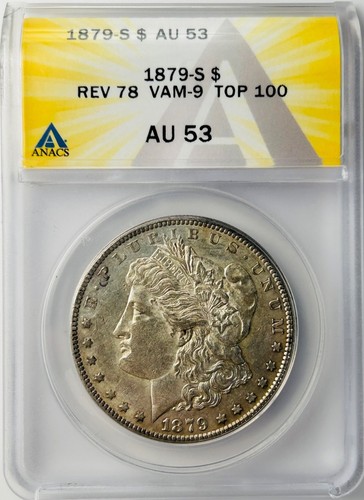 1879 S Morgan Silber Dollar Reverse of 78 ANACS AU53 VAM-9 Top 100