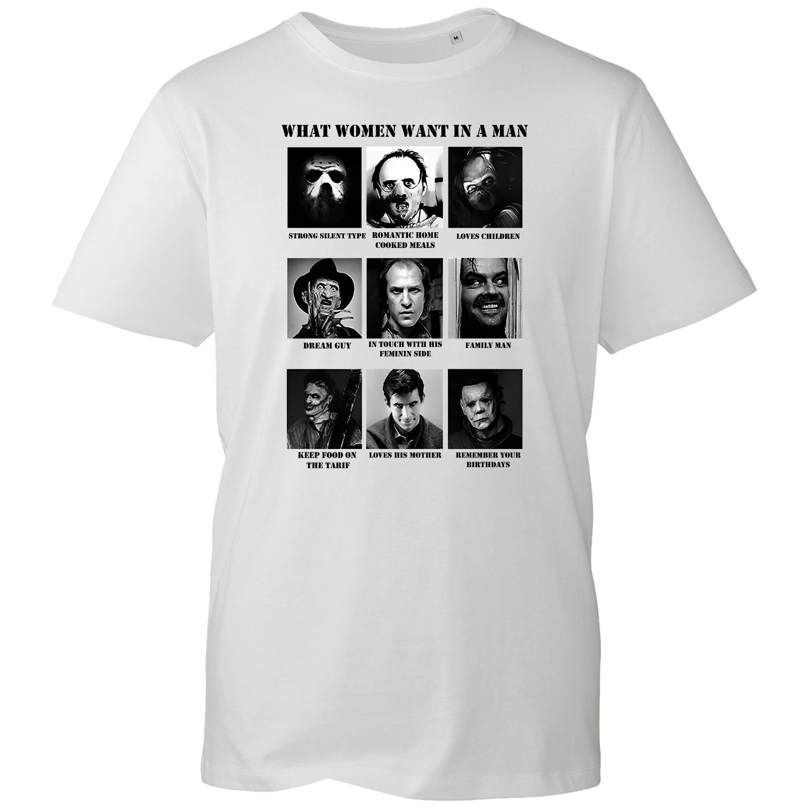 Horror Movie Meme T-Shirt What Women Want In A Man Funny Slasher Tee