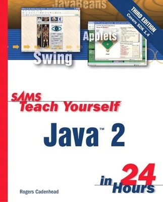 Sams Teach Yourself Java 2 in 24 Hours,Rogers Cadenhead- 9780672