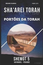 Sha'arei Torah: Port?es da Torah - SHEMOT 5 by Bruno Summa Paperback Book