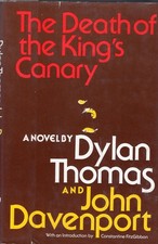 Dylan Thomas, John / The Death of the King's Canary 1st Edition 1977
