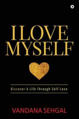 I Love Myself: Discover a Life Through Self-Love