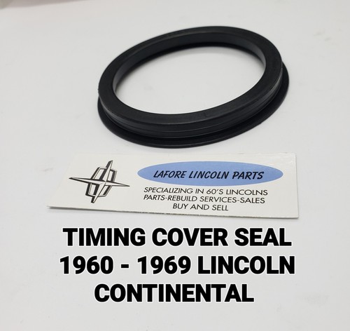 1958 - 1969 LINCOLN MERCURY THUNDERBIRD TIMING COVER FRONT RUBBER OIL SEAL  NEW! - Picture 1 of 6