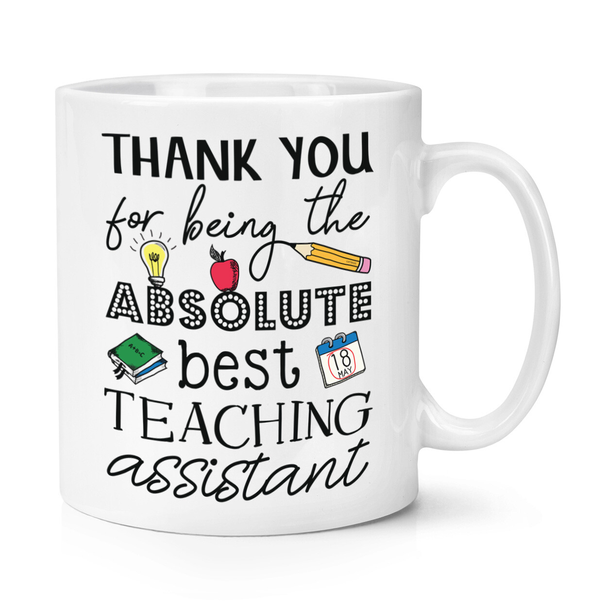 Thank You For Being The Absolute Best Teaching Assistant 10oz Mug Cup Teacher