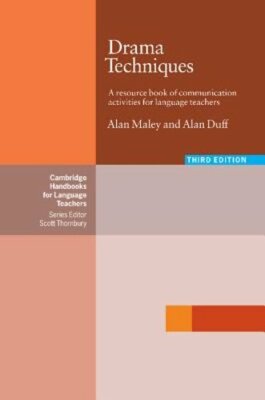 Drama Techniques: A Resource Book of Communication Activities for Language: New