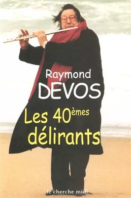 Die 40. Wahnsinnigen, Raymond Devos