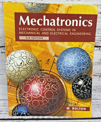 Mechatronics: Electronic Control Systems in .. 3rd Edition Bolton Paperback 2003