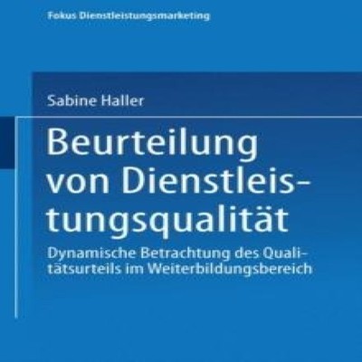 Beurteilung von Dienstleistungsqualität Dynamische Betrachtung de