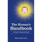 The Human's Handbook: An Owner's Manual for People by Marian Rose Glass (Paperback / softback, 2014)