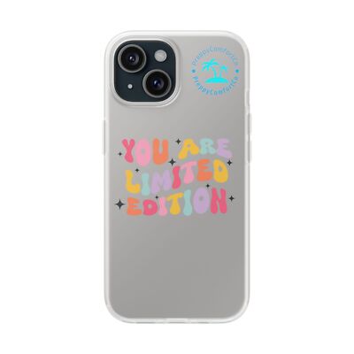 ''You are Limited Edition'' Flexi Cases