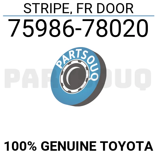 7598678020 Genuine Toyota STRIPE, FR DOOR 75986-78020 | eBay
