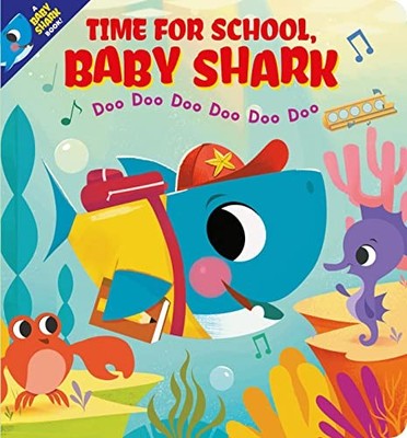 Time for School, Baby Shark! Doo Do..., Scholastic Inc,
