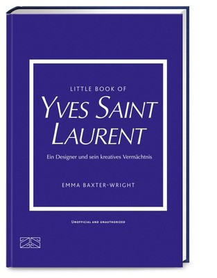 Little Book of Yves Saint Laurent ~ Emma Baxter-Wright ~  9783965843349