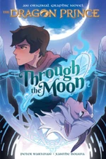 Through the Moon (The Dragon Prince Graphic Novel #1) - Paperback - GOOD