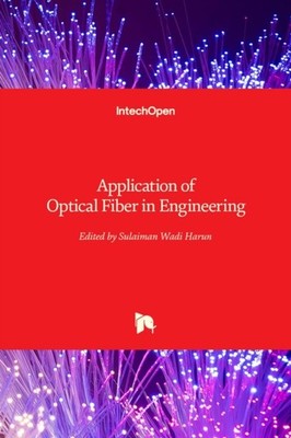 Harun - Application of Optical Fiber in Engineering - New hardback or  - X555z