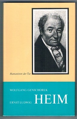 Ernst Ludwig Heim . Humanisten der Tat