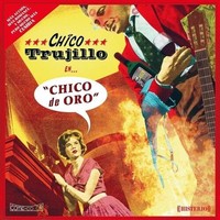 Vinile - Chico Trujillo - Chico De Oro - Satelite K -D- Neu