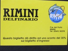 SPLENDIDO BIGLIETTO TICKET "DELFINARIO DI RIMINI"  
