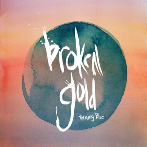 Broken Gold Turning Blue (Vinyl LP) 7" Single