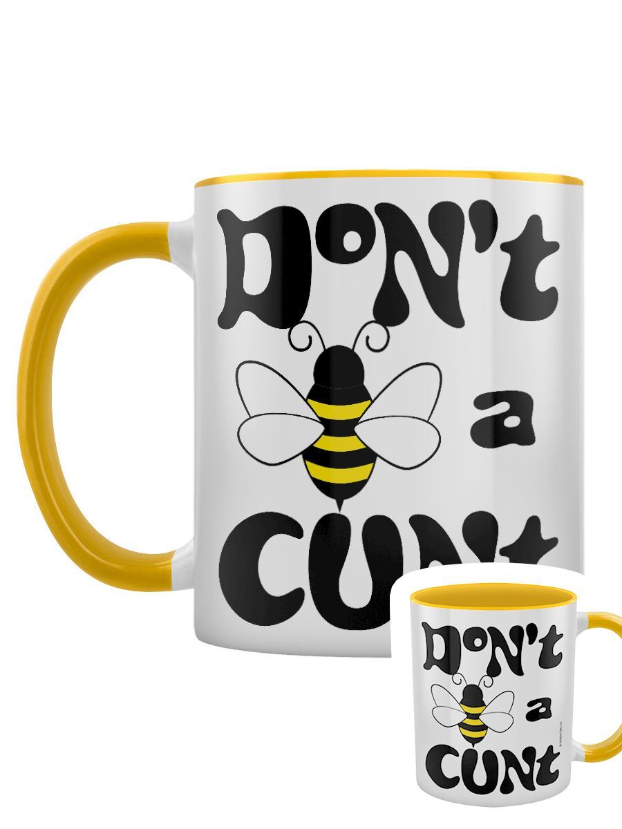 Don't Bee A C*nt Yellow Inner 2-Tone Mug