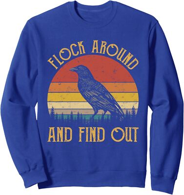 Flock Around And Find Out Funny Sarcastic Crow Raven Unisex Crewneck Sweatshirt
