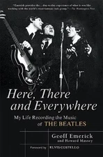 Here, There and Everywhere : My Life Recording the Music of The Beatles, Pape...