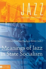 Rüdiger Ritter Meanings of Jazz in State Socialism (Hardback) (UK IMPORT)