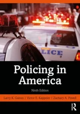 Policing in America by Gaines, Larry K., Kappeler, Victor E., Powell, Zachary A