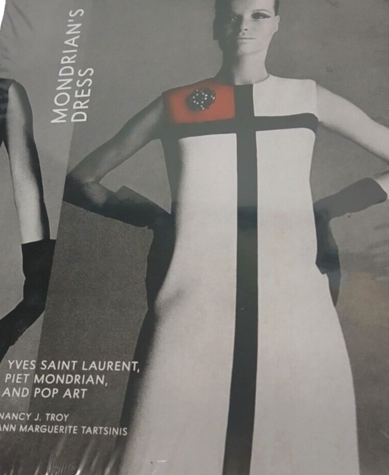 Mondrian's Dress : Yves Saint Laurent Piet Mondrian and Pop Art Hardcover book