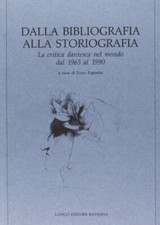 Dalla bibliografia alla storiografia - Enzo Esposito (Longo editore ) [1995]