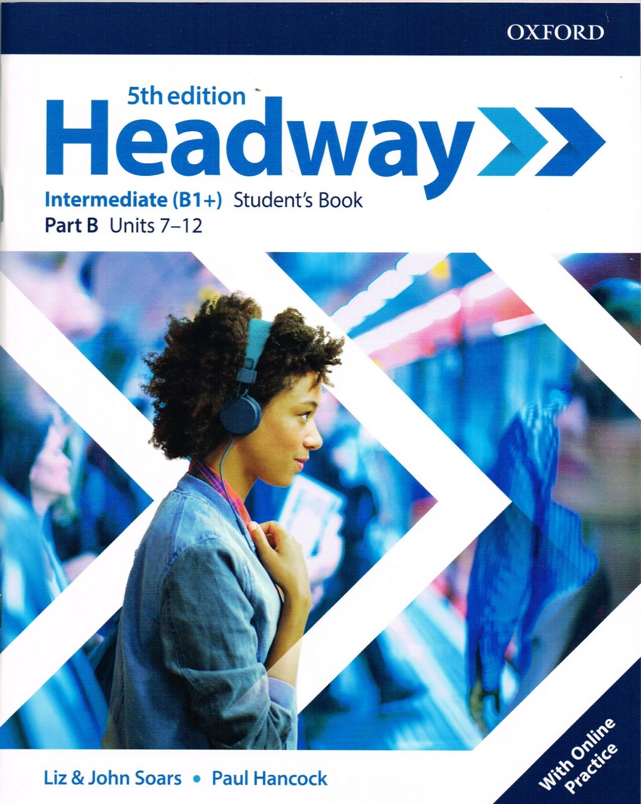 Oxford HEADWAY Intermediate B1+ FIFTH 5th EDIT Student Book PART B Units7-12 NEW
