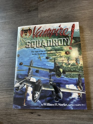 VAMPIRE SQUADRON: A HISTORY OF THE 44TH FIGHTER SQUADRON Signed By Wm. H. Starke