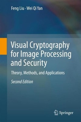Visual Cryptography for Image Processing and Security Wei Qi Yan