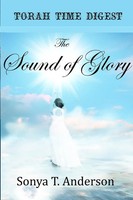 Torah Time Digest The Sound Of Glory Sonya T. Anderson Taschenbuch Englisch 2021