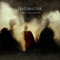 Antimatter - Fear Of A Unique Identity [Cd]