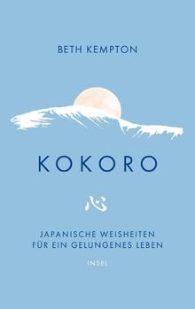Kokoro: Japanische Weisheiten für ein gelungenes Le... | Buch | Zustand sehr gut