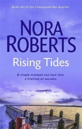 Rising Tides: Number 2 in series (Chesapeake Bay) by Roberts, Nora