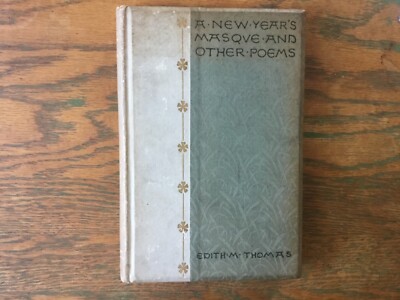 A New Year's Masque and Other Poems by Edith M. Thomas 1884 Houghton Mifflin