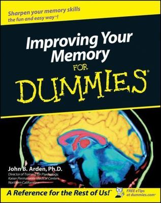 Improving Your Memory for Dummies by Arden, John B.