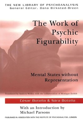 The Work of Psychic Figurability | Mental States Without Representation | Buch