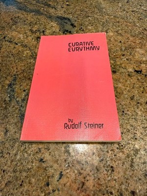Curative Eurythmy by Rudolf Steiner 1983 1st English Edition