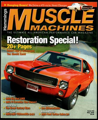MAY 2006 HEMMINGS MUSCLE MACHINES MAGAZINE #32, 1969 AMX, 472 HEMI CHARGER