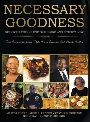 Eartha S Dunston Janis F Kearney Master Chef Charlie  Necessary Goodn (Hardback)